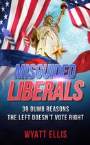 Misguided Liberals