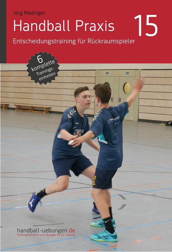 Handball Praxis 15 - Entscheidungstraining für Rückraumspi ... - cover