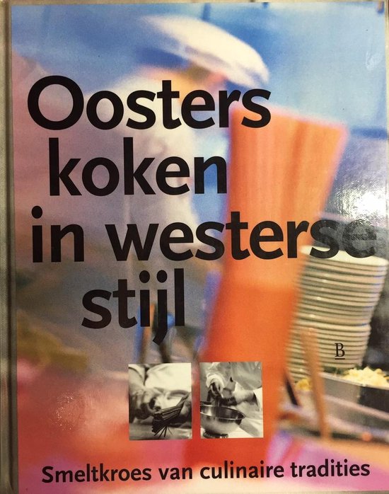 OOSTERS KOKEN IN WESTERSE S...