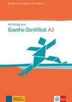 Mit Erfolg zum Goethe-Zertifikat A2. Übungs- und Testbuch  + Audio-CD