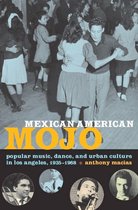 Refiguring American Music - Mexican American Mojo