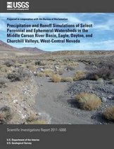 Precipitation and Runoff Simulations of Select Perennial and Ephemeral Watersheds in the Middle Carson River Basin, Eagle, Dayton, and Churchill Valleys, West-Central Nevada