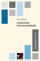 Studienbücher Latein 01. Lateinische Literaturdidaktik