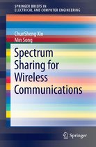 SpringerBriefs in Electrical and Computer Engineering - Spectrum Sharing for Wireless Communications