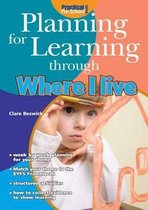 Planning for Learning Through Where I Live