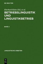 Linguistische Arbeiten- Betriebslinguistik und Linguistikbetrieb