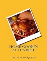 Home Cook'n At It's Best