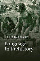 Approaches to the Evolution of Language - Language in Prehistory