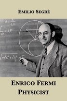 Enrico Fermi, Physicist