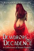 Dewdrops and Decadence