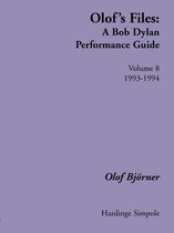 Olof's Files: A Bob Dylan Performance Guide: Volume 8: 1993-1994