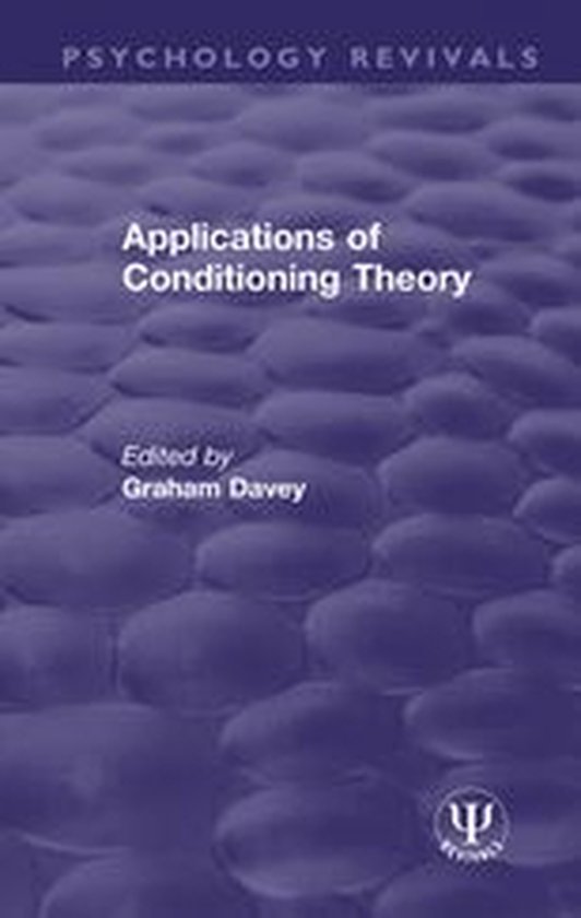 Psychology Revivals - Applications of Conditioning Theory - cover