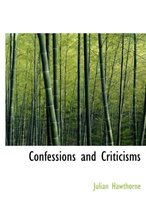 Confessions and Criticisms