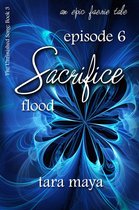 The Unfinished Song Series – An Epic Faerie Tale 3 - Sacrifice – Flood (Book 3-Episode 6)