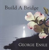 George Ensle - Build A Bridge (CD)