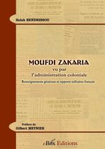 Moufdi Zakaria vu par l'administration coloniale