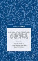Community Resilience, Universities and Engaged Research for Today's World