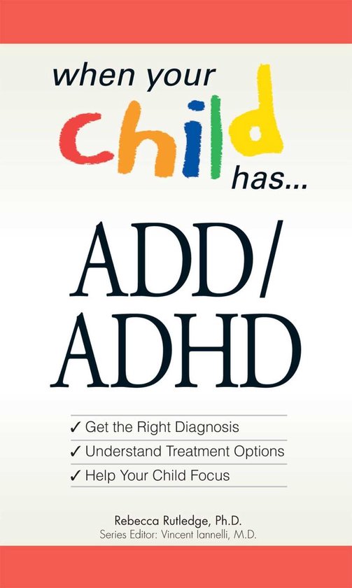 When Your Child Has . . . ADD/ADHD - cover