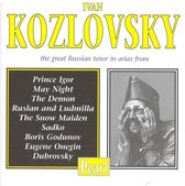 Ivan Kozlovsky, the Great Russian Tenor