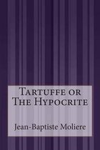 Tartuffe or The Hypocrite