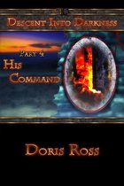 Descent Into Darkness: His Command