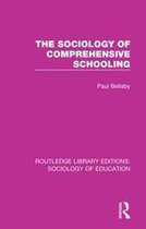 Routledge Library Editions: Sociology of Education - The Sociology of Comprehensive Schooling