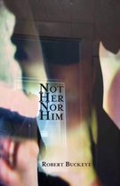 Not Her Nor Him