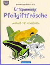 BROCKHAUSEN Malbuch Bd. 1 - Entspannung: Pfeilgiftfroesche