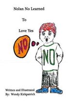 Nolan No Learned to Love YES