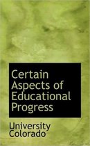 Certain Aspects of Educational Progress