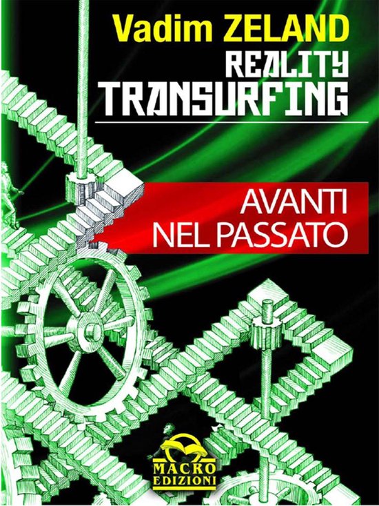 Reality Transurfing Avanti nel passato (ebook), Vadim Zeland