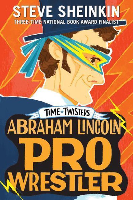 Time Twisters - Abraham Lincoln, Pro Wrestler - cover