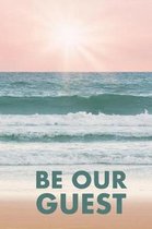 Be Our Guest