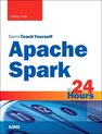 Apache Spark In 24 Hours Teach Yourself