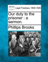 Our Duty to the Prisoner
