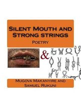 Silent Mouth and Strong Strings