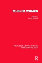 Routledge Library Editions: Women and Religion- Muslim Women