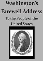 Washington's Farewell Address to the People of the United States
