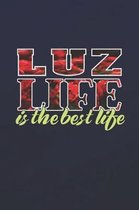 Luz Life Is The Best Life