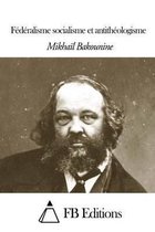 F d ralisme, Socialisme Et Antith ologisme