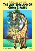 Animal Clan Series 4 - The Lighted Island Of Ginny Giraffe
