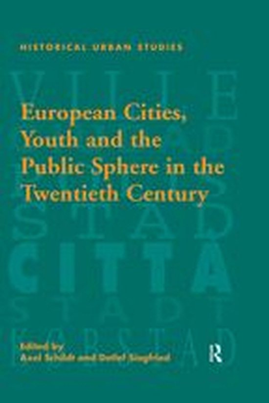 Historical Urban Studies Series - European Cities, Youth and ... - cover