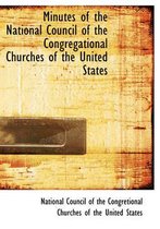 Minutes of the National Council of the Congregational Churches of the United States