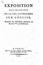 Exposition des principes de la foi catholique sur l'eglise
