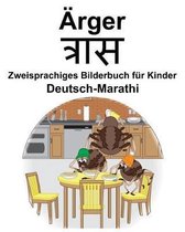 Deutsch-Marathi rger/त्रास Zweisprachiges Bilderbuch f r Kinder