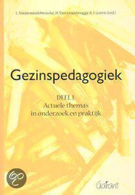 GEZINSPEDAGOGIEK - DEEL 1: ACTUELE THEMA'S IN ONDERZOEK EN PRAKTIJK