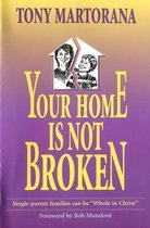 Your Home Is Not Broken