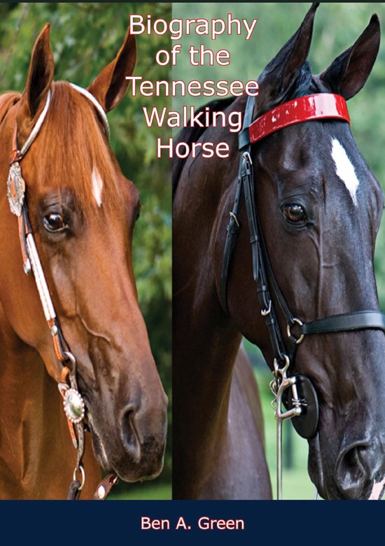 Biography of the Tennessee Walking Horse - cover