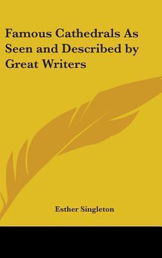 Famous Cathedrals as Seen and Described by Great Writers - cover