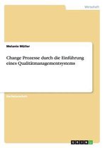 Change Prozesse Durch Die Einf hrung Eines Qualit tmanagementsystems